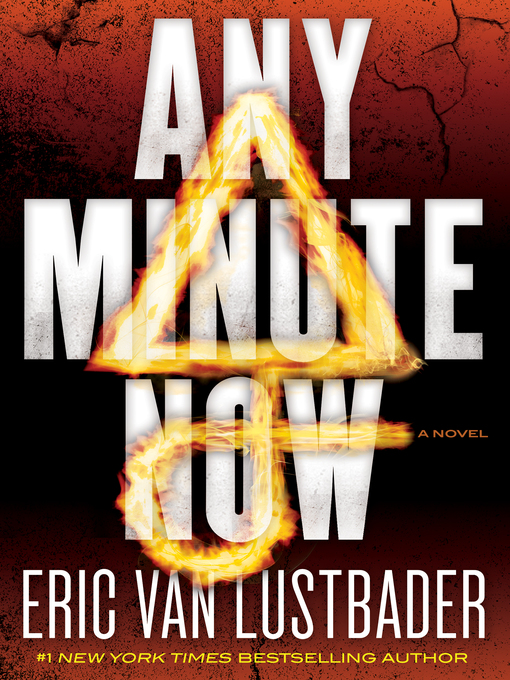 Title details for Any Minute Now by Eric Van Lustbader - Available